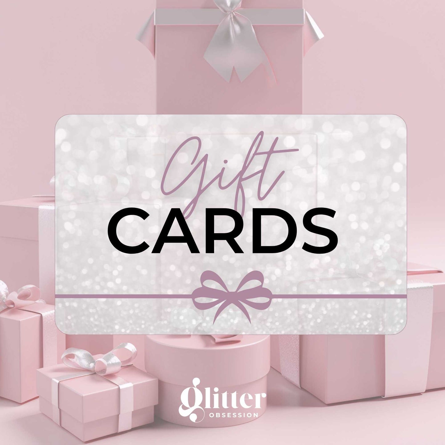 Glitter Obsession Gift Cards